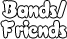 Bands/Friends